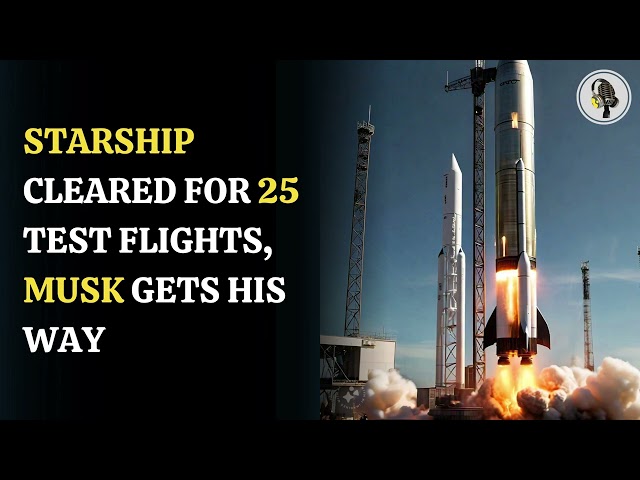 ⁣SpaceX Starship Cleared for 25 Flights in 2025 | WION Podcast