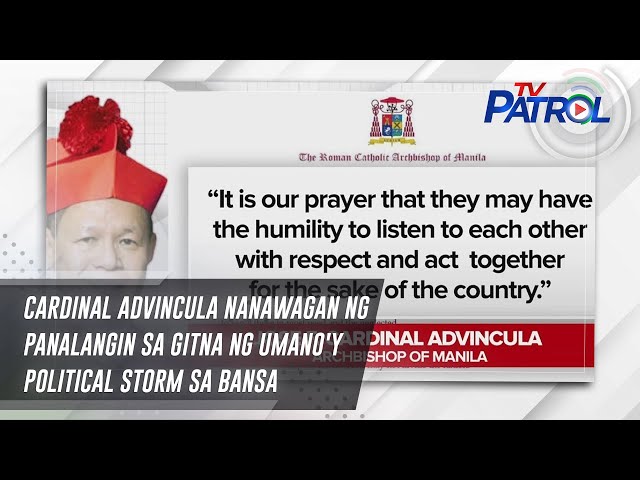 ⁣Cardinal Advincula nanawagan ng panalangin sa gitna ng umano'y political storm sa bansa | TV Pa