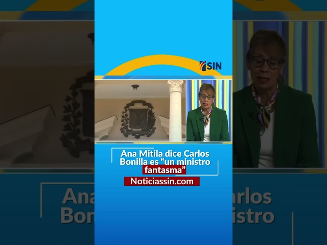 ⁣Ana Mitila dice Carlos Bonilla es "un ministro fantasma"