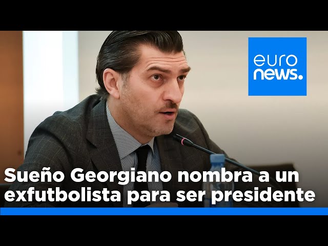 ⁣El partido gobernante de Georgia nomina a un exfutbolista de extrema derecha para presidente