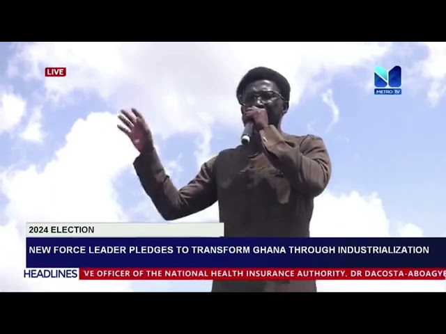 ⁣The New Force Leader pledges to transform Ghana through industrialization