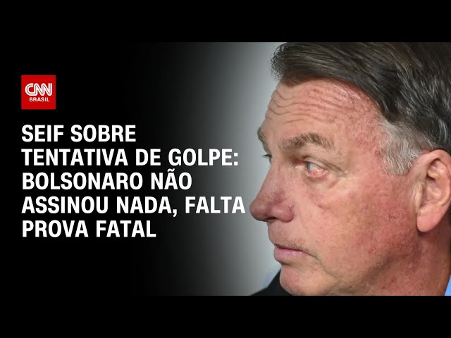 ⁣Seif sobre tentativa de golpe: Bolsonaro não assinou nada, falta prova fatal | BASTIDORES CNN