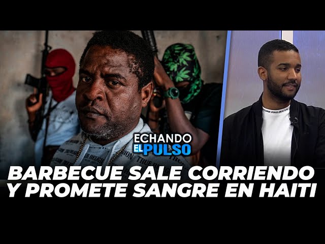 ⁣Barbecue sale corriendo y promete sangre en Haití | Echando El Pulso