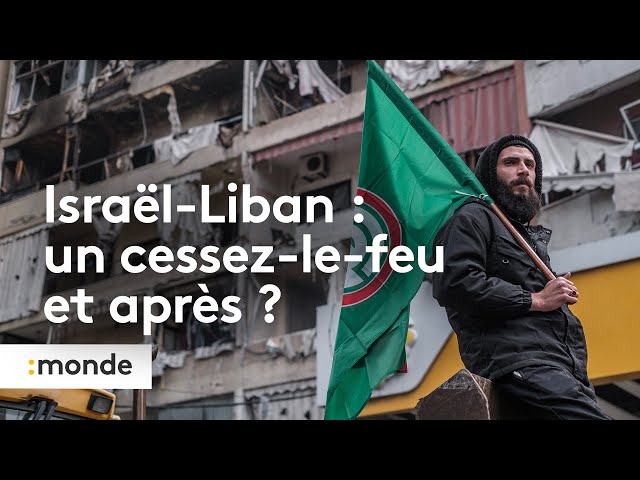 ⁣Israël-Liban : un cessez-le-feu et après ?