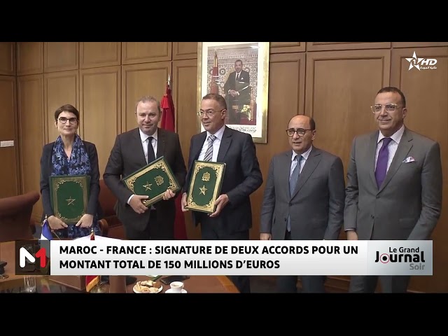 ⁣Maroc-France : signature de deux accords pour un montant de 150 millions d'euros