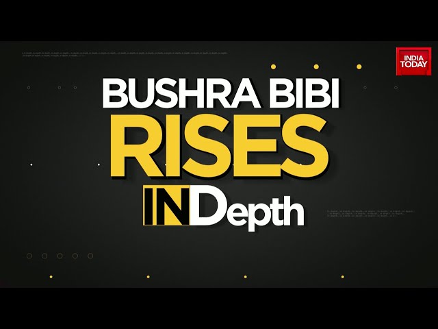 ⁣InDepth: The Rise Of Bushra Bibi | When A 'Faith Healer' Became Ex- Pak PM Imran Khan'