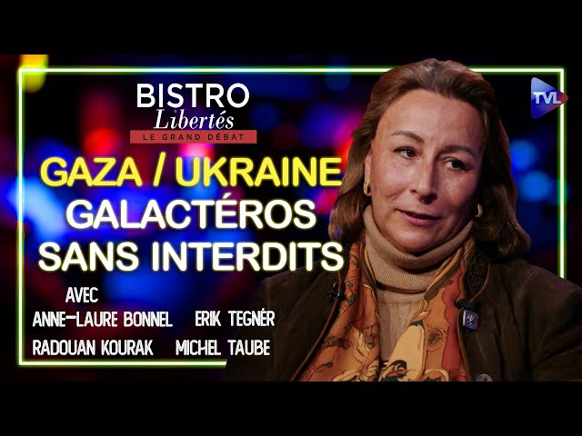 ⁣Gaza/Ukraine : Galactéros sans interdits -  Bistro Libertés - TVL