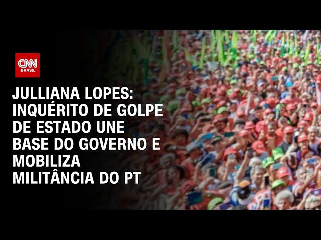 ⁣Julliana Lopes: Inquérito de golpe de Estado une base do governo e mobiliza militância do PT | ARENA