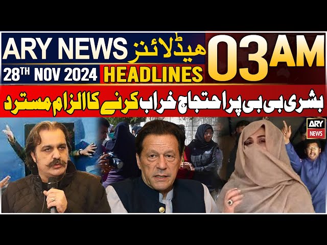 ⁣ARY News 3 AM Headlines | 28th Nov 2024 | Bushra Bibi Par Ehtijaj Kharab Karne Ka Ilzaam Mustard