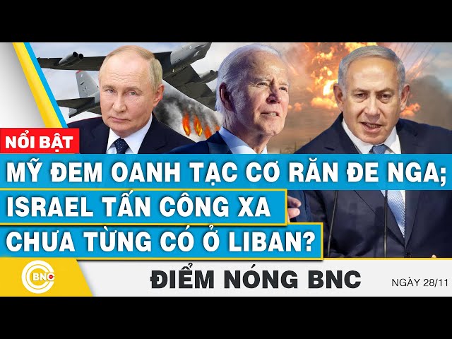 ⁣Điểm nóng BNC | Mỹ đem oanh tạc cơ răn đe Nga; Israel tấn công xa chưa từng có ở Liban?