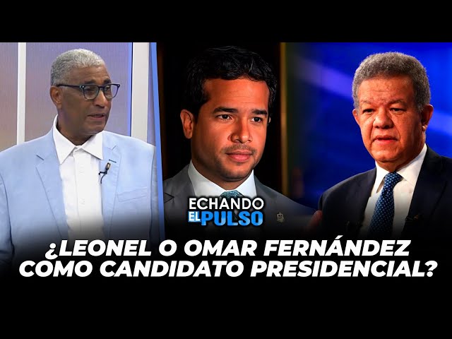 ⁣Johnny Vásquez | "¿Leonel o Omar Fernández como candidato presidencial?" | Echando El Pul