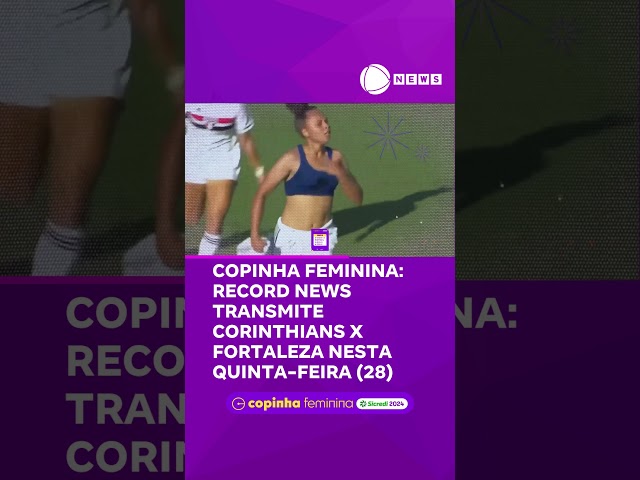 ⁣Copinha Feminina 2024: Record News transmite torneio a partir desta quinta-feira (28)