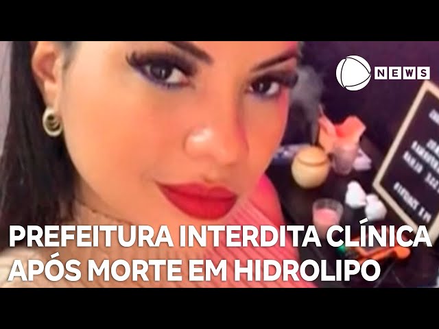 ⁣Prefeitura interdita clínica na zona leste após morte em hidrolipo