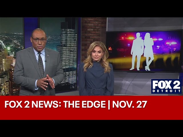 ⁣FOX 2 News: The Edge | Nov. 27