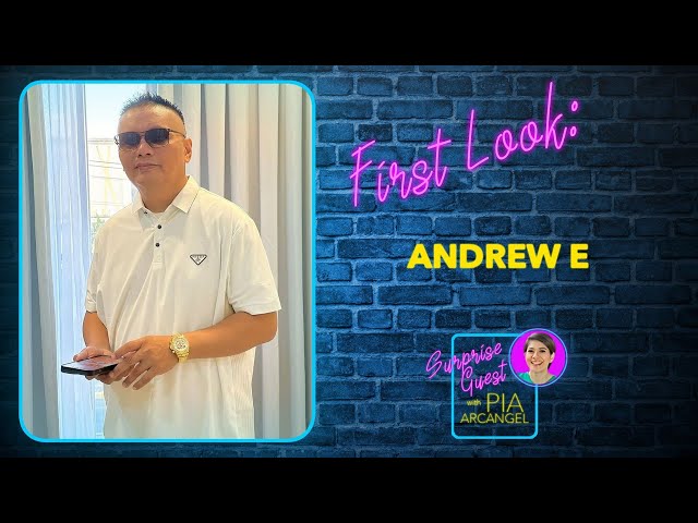 ⁣First Look - Andrew E | Surprise Guest with Pia Arcangel