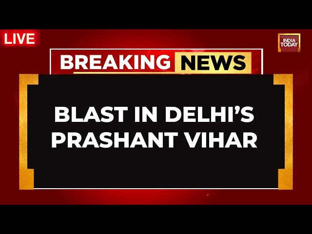 ⁣Blast In Delhi LIVE NEWS | Explosion Heard In Delhi's Prashant Vihar | Explosion In Delhi