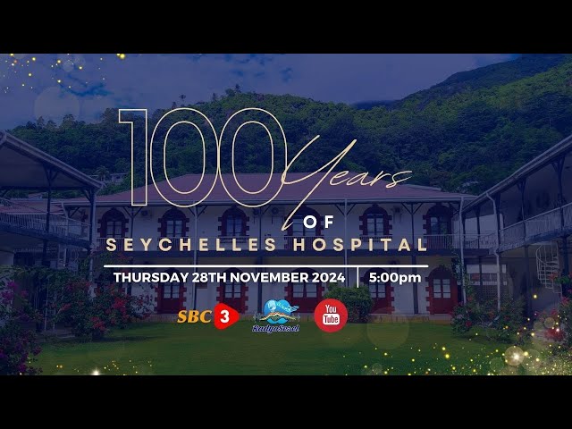 ⁣SBC LIVE | 100 YEARS OF SEYCHELLES HOSPITAL-28.11.2024