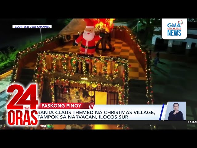 ⁣Santa Claus themed na Christmas Village, tampok sa Narvacan, Ilocos Sur | 24 Oras