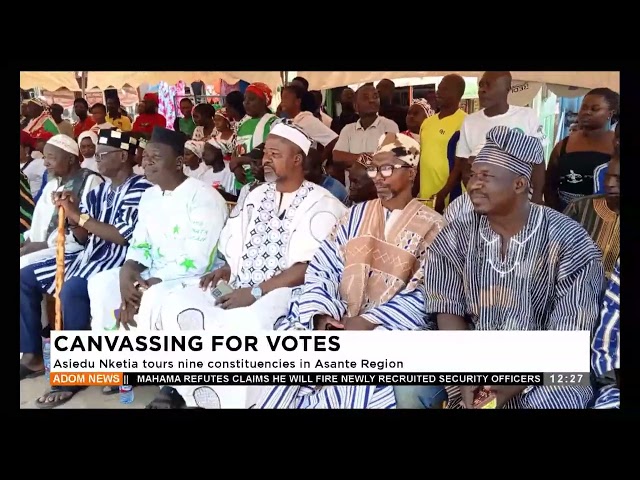 ⁣Asiedu Nketia tours nineconstituencies in Asante Region- Premtobre Kasee on Adom TV(28-11-24)