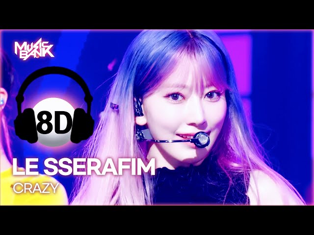 ⁣[8D Bank] LE SSERAFIM (르세라핌) - CRAZY | KBS WORLD TV 240830