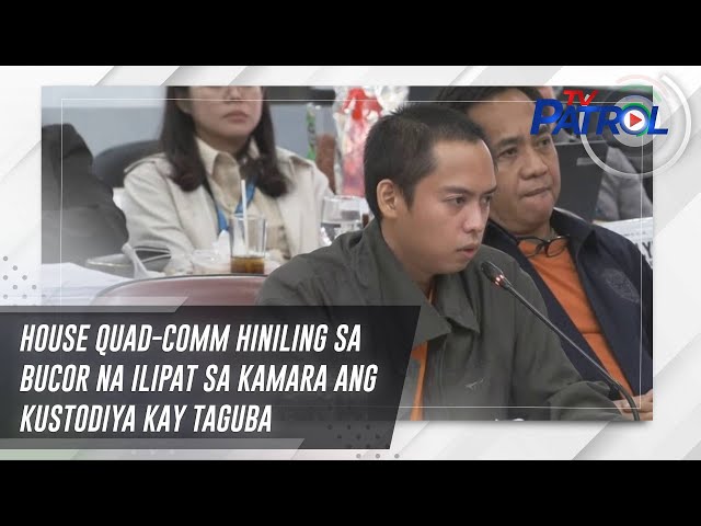 ⁣House quad-comm hiniling sa BuCor na ilipat sa Kamara ang kustodiya kay Taguba | TV Patrol