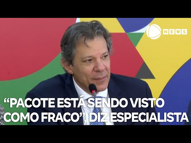 ⁣"Pacote está sendo visto pelo mercado como fraco", diz especialista