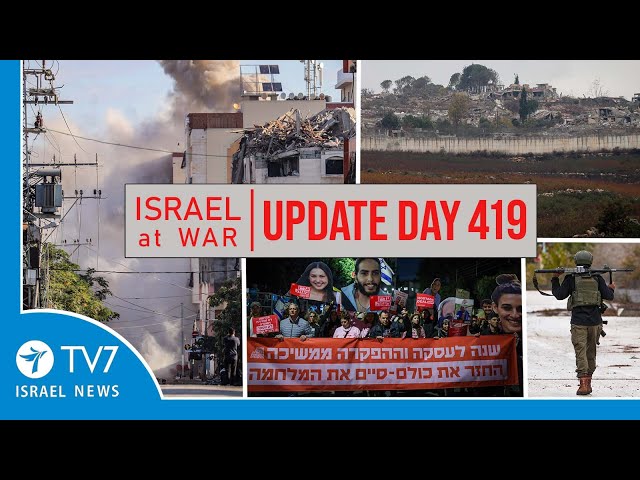 ⁣TV7 Israel News - Swords of Iron, Israel at War - Day 419 - UPDATE 28.11.24