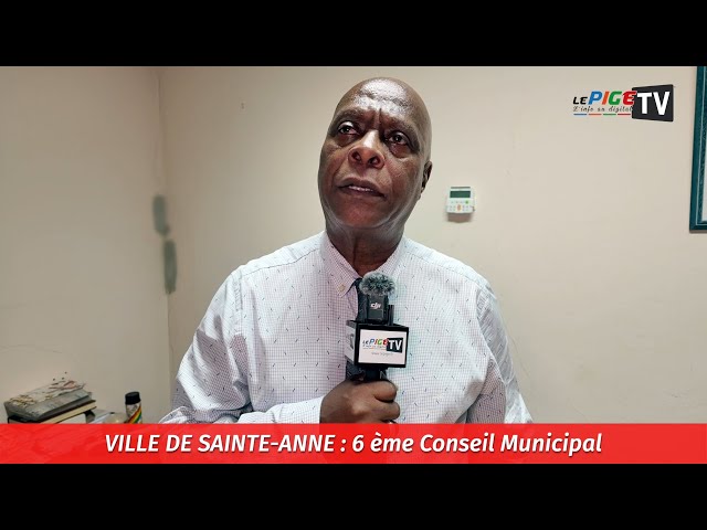 ⁣Ville de Sainte-Anne : 6e Conseil Municipal