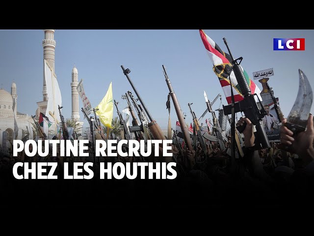 ⁣Poutine recrute chez les Houthis｜LCI