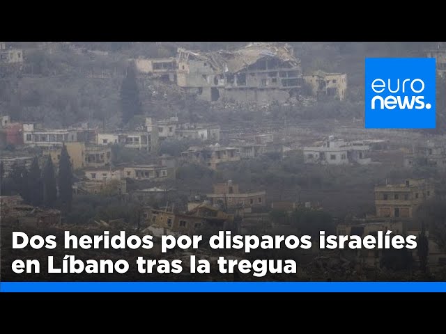 ⁣Dos heridos por disparos israelíes en Líbano tras la entrada en vigor del alto el fuego