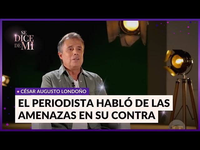 ⁣César Augusto Londoño habló de amenazas en su contra en medio de su labor - Se Dice De Mí