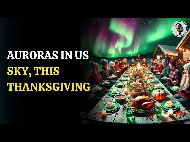 ⁣Thanksgiving Aurora: Northern Lights Set to Illuminate US Skies | WION Podcast