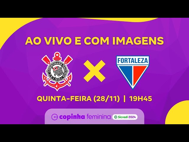 ⁣AO VIVO E COM IMAGENS: CORINTHIANS X FORTALEZA | 1ª RODADA | COPINHA FEMININA 2024