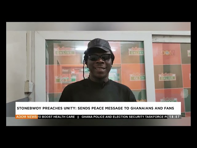 ⁣Stonebwoy preaches unity sends peace message to Ghanaian and fans - Anigyee -Adom TV News (28-11-24)