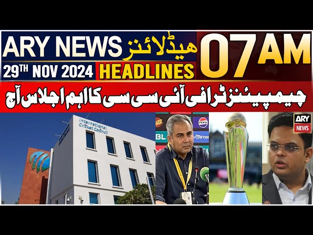 ⁣ARY News 7 AM Headlines | 29th Nov 2024 | Champions Trophy Par Icc Ka Ahem Ijlaas Aaj