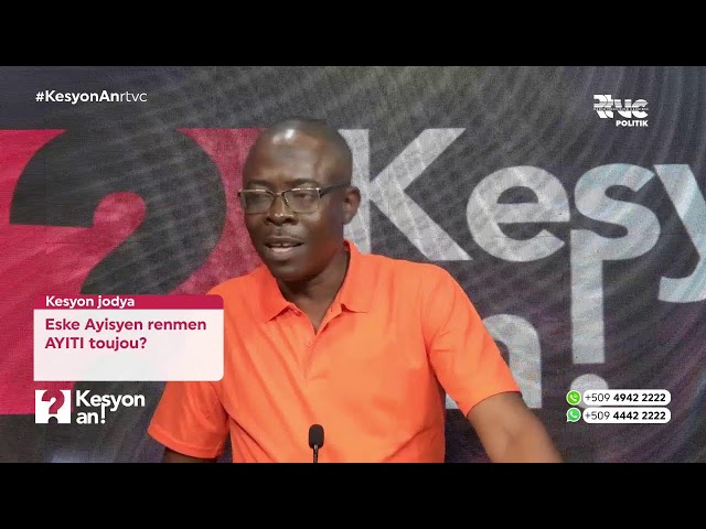 ⁣KESYON AN" ESKE AYISYEN RENMEN AYITI TOUJOU? 28  NOVANM 2024