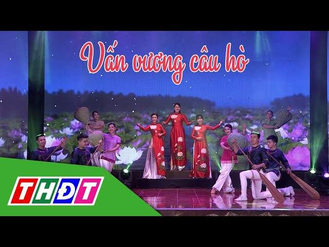 ⁣Chương trình ca nhạc Vấn vương câu hò | THDT