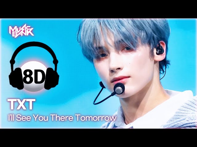 ⁣[8D Bank] TXT (투바투) - I'll See You There Tomorrow | KBS WORLD TV 240405