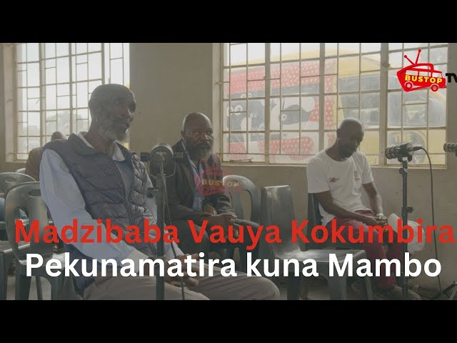 ⁣Madzibaba Vauya Kokumbira Pekunamatira kuna Mambo