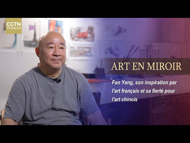 ⁣Art en Miroir - Fan Yang, son inspiration par l'art français et sa fierté pour l'art chino