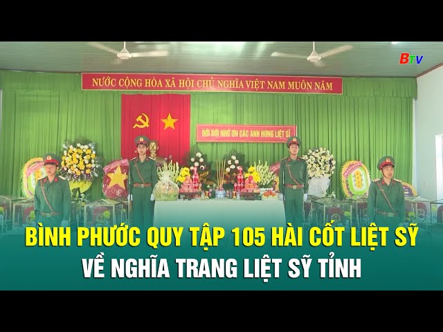 ⁣Bình Phước quy tập 105 hài cốt liệt sỹ về Nghĩa trang Liệt sỹ Tỉnh