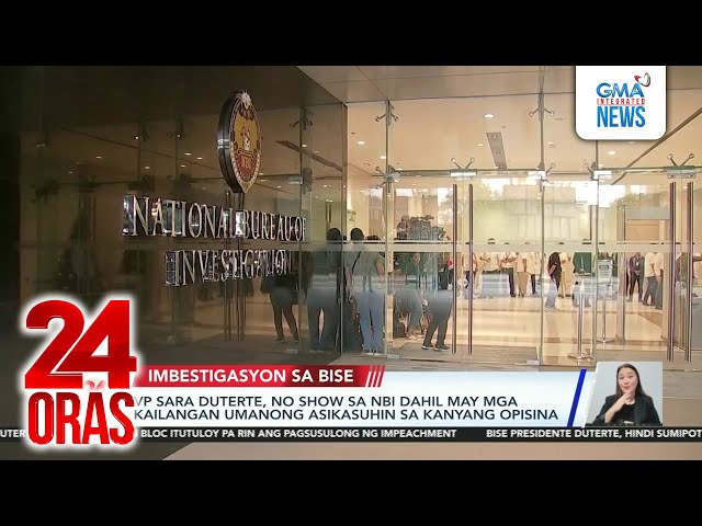 ⁣VP Sara Duterte, no show sa NBI dahil may mga kailangan umanong asikasuhin sa kanyang... | 24 Oras