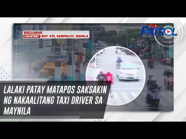 ⁣Lalaki patay matapos saksakin ng nakaalitang taxi driver sa Maynila | TV Patrol