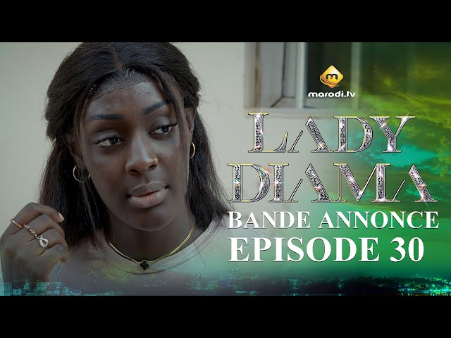 ⁣Série - Lady Diama - Saison 1 - Épisode 30 - Bande Annonce