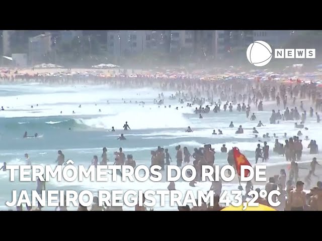 ⁣Termômetros do Rio de Janeiro registraram 43,2°C