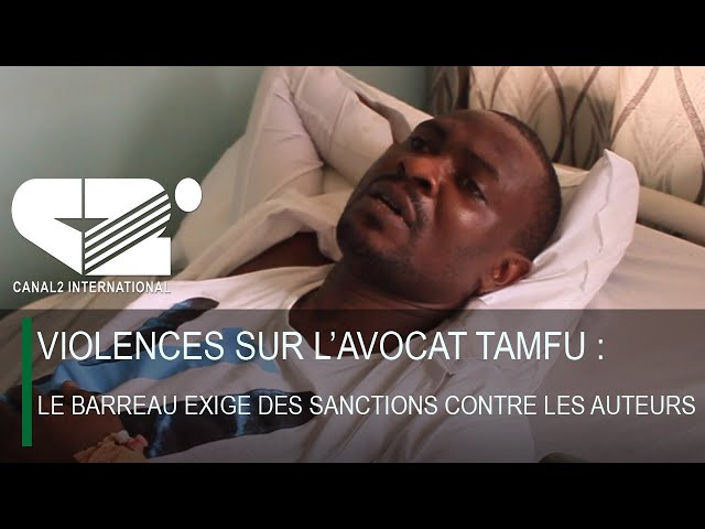 ⁣VIOLENCES SUR L’AVOCAT TAMFU :  LE BARREAU EXIGE DES SANCTIONS CONTRE LES AUTEURS