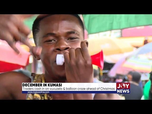 ⁣December in Kumasi: Traders cash in on vuvuzela and balloon craze ahead of Christmas