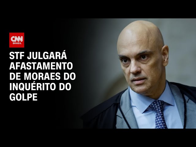 ⁣STF julgará afastamento de Moraes do inquérito do golpe | CNN ARENA