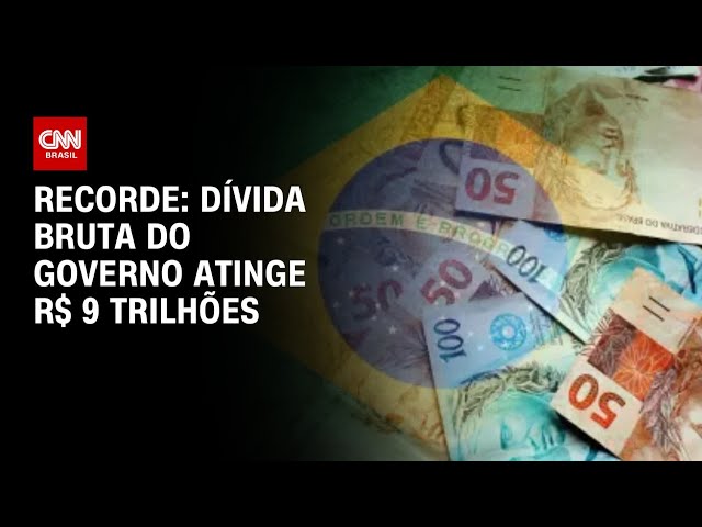 ⁣Recorde: Dívida bruta do governo atinge 9 trilhões | CNN ARENA