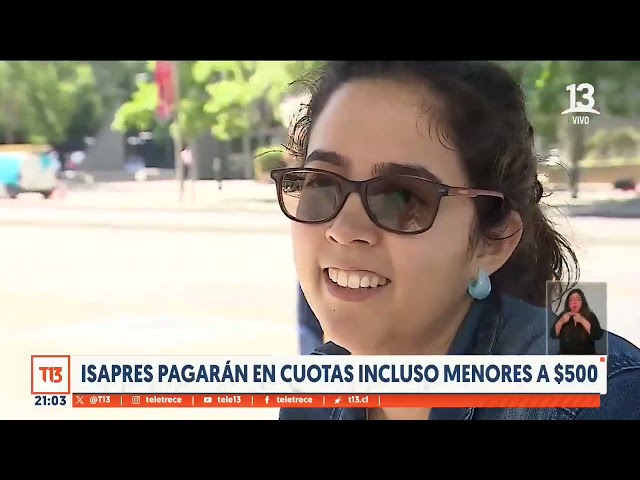 ⁣Isapres pagarán en cuotas incluso menores a $500 pesos